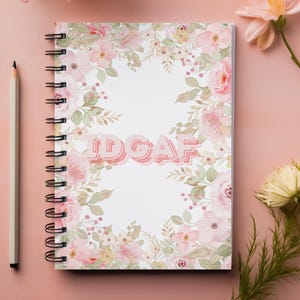 IDGAF Floral Spiral Notebook - Ruled Line, Journal, Diary, Note Pad, Stationery, School Supplies