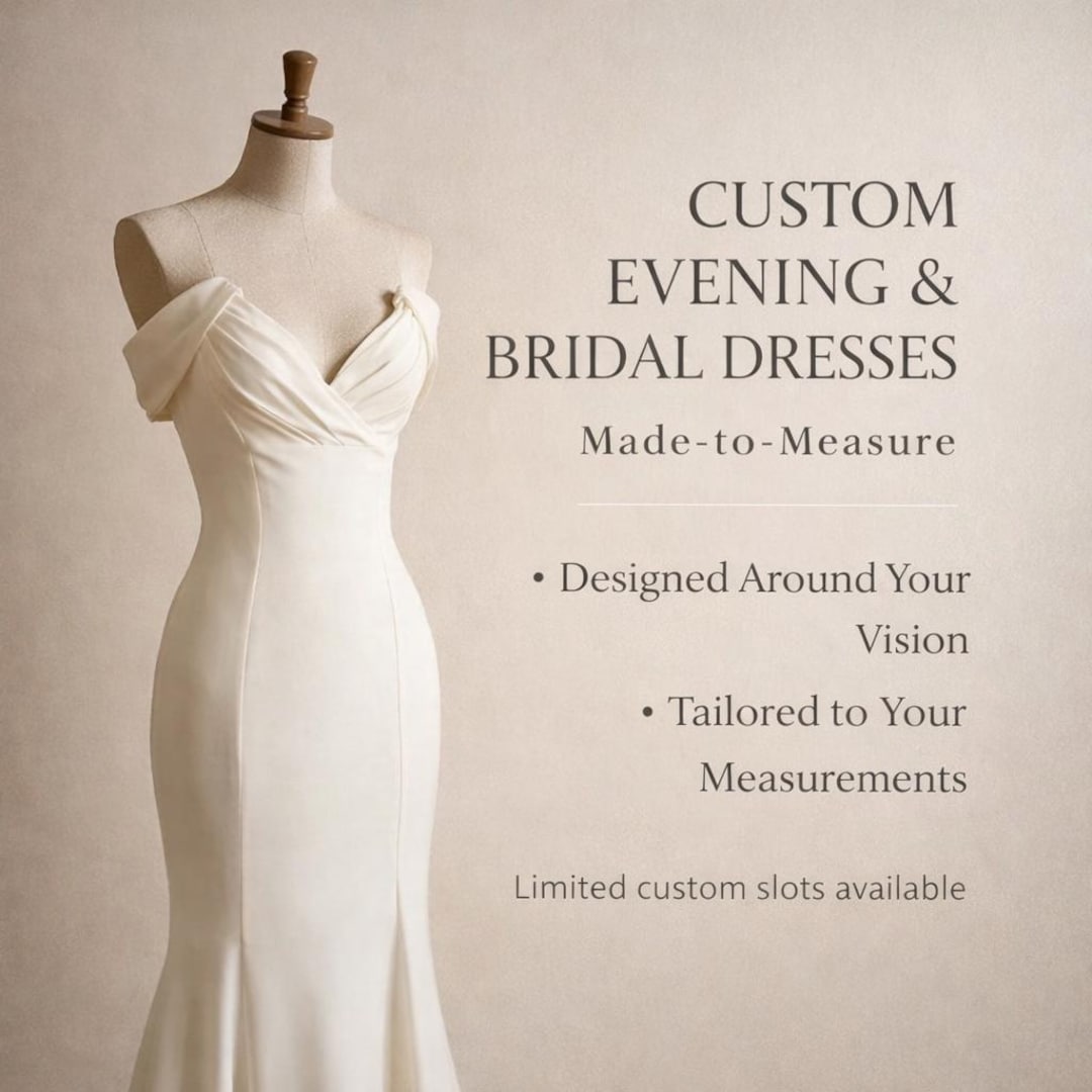 Custom Bridal & Evening Gown - Made-to-Measure Dress - Bespoke Design (Consultation Required) Custom Bridal & Evening Gown - Made-to-Measure Dress - Bespoke Design (Consultation Required)