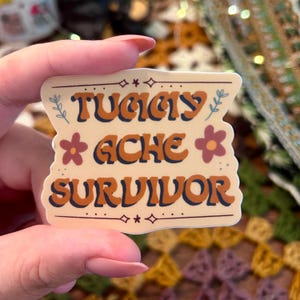 Tummy Ache Survivor Sticker: Funny IBS Humor