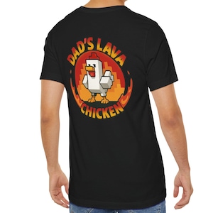 Dad&#39;s Lava Chicken Tshirt, Gamer Fan Tee, Teen Shirt Unisex Tshirt, Video Game Graphic Top, Cool Tee Gift, Gamer Apparel