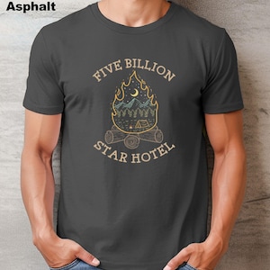 Five Billion Star Hotel Camping Under the Stars T-Shirt | Camping TShirt, hiking tee, mountains, summer shirt