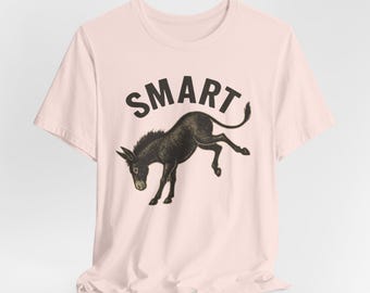 Funny Donkey T-Shirt: Sarcastic Humor Unisex Tee