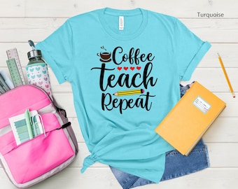Coffee Teach Repeat T-Shirt | Funny Teacher Gift