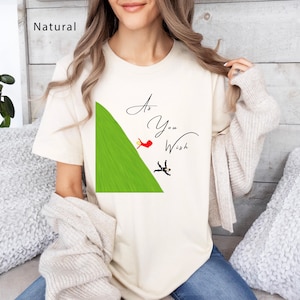 As You Wish Princess Bride T-Shirt | The Princess Bride Shirt, Funny Tee, Buttercup and Wesley Tee, Fire Swamp, Tshirt Gift
