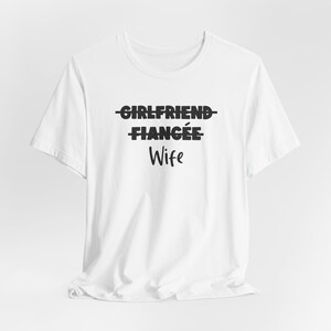 Wife T-Shirt: Bella+Canvas Cotton Blend, Bridal Shower Gift