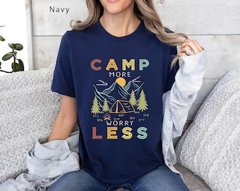 Camp More Worry Less T-Shirt: Unisex Summer Campfire Tee