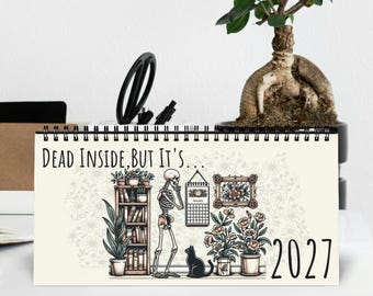 Dead Inside But It's 2027 Desktop Calendar, 2027 Skeleton Calendar, Dark Humor Calendar for 2027, Vintage Style Skeleton Calendar