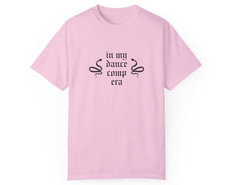 Dance T-shirt - In my dance comp Era (Adult Size)