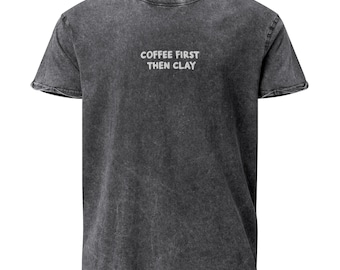 Coffee First Then Clay Embroidered T-Shirt