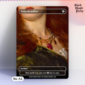 May include: A card featuring a painting of a woman wearing a gold necklace with a large ruby pendant. The card is labeled "Ruby Medallion" and includes the text "Red spells you cast cost 1 less to cast."