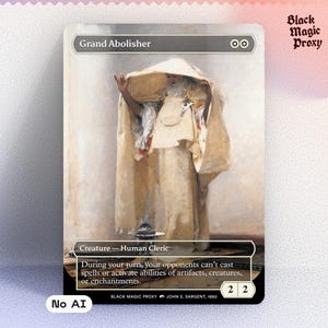 Puede incluir: Una carta coleccionable con el título "Grand Abolisher" y un estilo artístico vintage. La carta muestra una figura con túnicas color crema. El texto "Black Magic Proxy" y "No AI" son visibles.