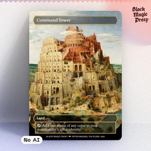May include: A trading card featuring a detailed painting of a tall, multi-tiered tower on a rocky landscape. The card is labeled "Command Tower" with text at the bottom. The card has the text "Black Magic Proxy" and "No AI".