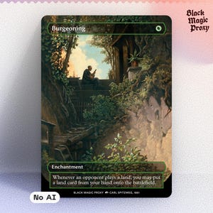 May include: A rectangular trading card titled Burgeoning featuring a green mana symbol. The artwork depicts a person sitting on stone steps playing a stringed instrument amidst lush greenery and trees. The card text reads Enchantment and describes the game rules, with the artist credit Carl Spitzweg 1861 at the bottom.