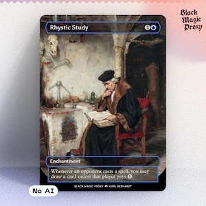 Könnte beinhalten: Eine schwarze Karte mit dem Text "Rhystic Study" und einem Bild eines lesenden Mannes. Die Karte enthält auch den Text "Enchantment" und eine Beschreibung des Effekts der Karte. Die Worte "Black Magic Proxy" befinden sich in der oberen rechten Ecke.