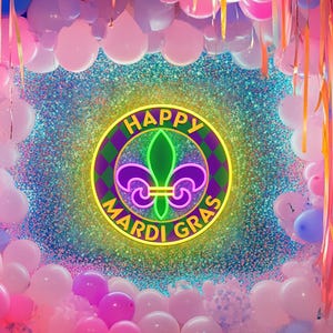May include: A vibrant image featuring a neon sign that reads "Happy Mardi Gras" with a fleur-de-lis symbol. The sign is surrounded by pink, purple, and blue balloons and streamers, creating a festive atmosphere.