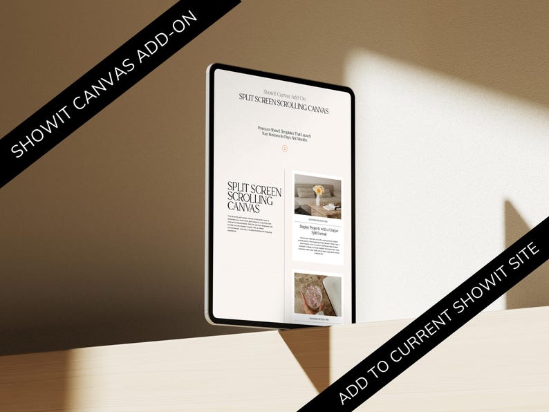 May include: A tablet screen displaying a website for Showit Canvas Add-on, featuring a split screen scrolling canvas. The text on the screen reads "Showit Canvas Add-on" and "Split Screen Scrolling Canvas".
