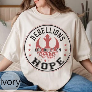 Retro Rebellions Are Built On Hope Shirt, Star Wars Rebel Shirt, Galaxy&#39;s Edge Tee, Resistance Shirt, Jedi Women Shirt, Disney Trip Shirt