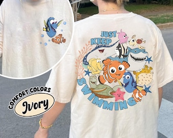 Comfort Colors 2 Sided Finding Nemo Just Keep Swimming Shirt, Finding Dory Disney Trip Tee, Nemo Family Vacation Shirt, WDW Disney Girl Trip