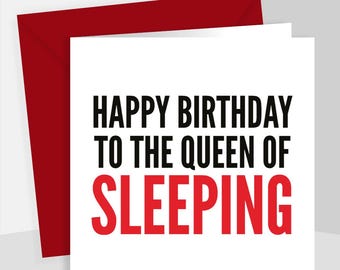 Funny 'Queen of Sleeping' Birthday Card - Rude Humor