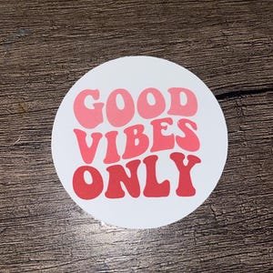 Good Vibes Only Aufkleber