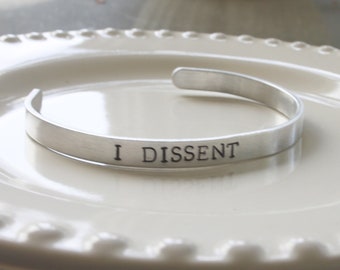 Stamped Bracelet, Adjustable cuff, Stocking Stuffer, I Dissent , Engraved Bracelet, Stamped Cuff Bracelet, aluminum cuff, RBG