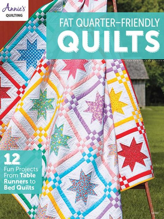 BOOK FAT QUARTER Friendly Scrappy Quilts and Projects 12+ patterns in one book