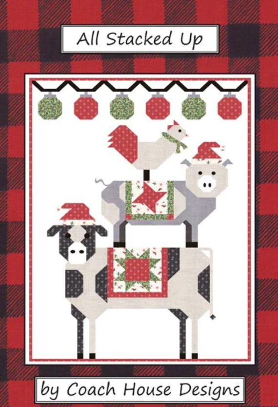 PATTERN All Stacked Up CHRISTMAS QUILT Barnyard Farm Animals Wall Quilt