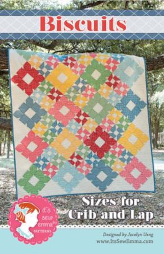 PATTERN BISCUITS 2 sizes Lap or Crib QUILT It's Sew Emma