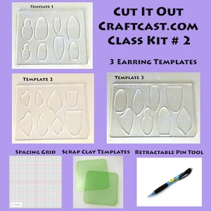 May include: A craft kit containing three clear acrylic earring templates labelled Template 1, 2, and 3, a 2.5mm spacing grid, two green textured scrap clay templates, and a retractable pin tool. The text reads Cut It Out Craftcast.com Class Kit # 2.