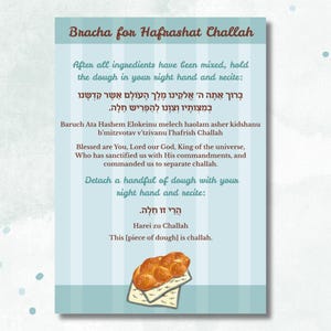 May include: A vertical card with a light blue background and text in English and Hebrew. The card's title is "Bracha for Hafrashat Challah." It includes instructions and a picture of challah bread.