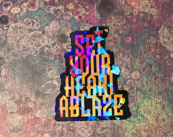 Set Your Heart Ablaze Sticker
