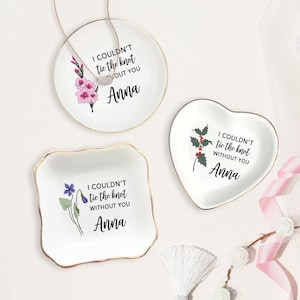 I Couldn&#39;t Tie The Knot Without You, Bridesmaid Proposal Ring Dish, Personalized Jewelry Tray, Wedding Thank You Gift for Bridesmaid, Maid