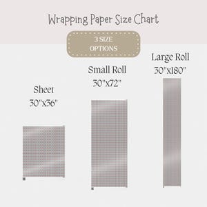 May include: A chart displaying wrapping paper size options. The chart shows three size options: a sheet (30" x 36"), a small roll (30" x 72"), and a large roll (30" x 180"). The text "3 SIZE OPTIONS" is in a tan rectangle.