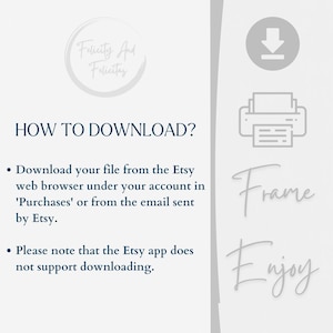 May include: A white background with blue text explaining how to download a digital file from Etsy. The text says "Download your file from the Etsy web browser under your account in 'Purchases' or from the email sent by Etsy. Please note that the Etsy app does not support downloading."