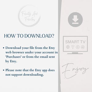 May include: A light-colored graphic with text that reads "HOW TO DOWNLOAD?" and instructions for downloading files from Etsy. Includes a Smart TV icon and the word "Enjoy" in script.