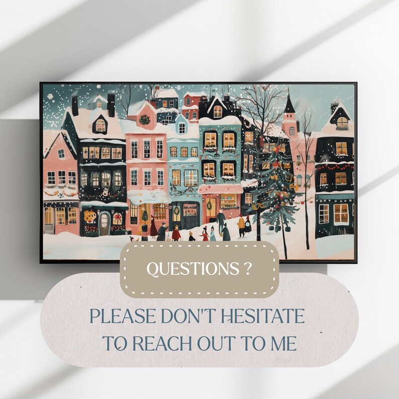 K&ouml;nnte beinhalten: Gerahmtes Gem&auml;lde einer Winterlandschaft mit bunten, schneebedeckten H&auml;usern. Die Geb&auml;ude sind in Rosa, Blau und Schwarz gehalten, mit Personen davor. Der Text "QUESTIONS? PLEASE DON'T HESITATE TO REACH OUT TO ME" ist ebenfalls enthalten.