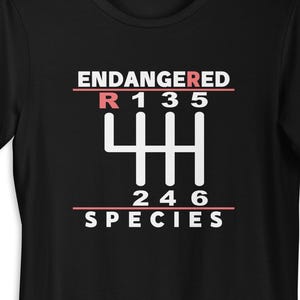 Endangered Species Manual Transmission Shirt | Funny Stick Shift Car Enthusiast T-Shirt for Gearheads