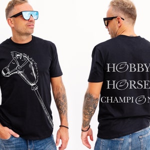 Hobby Horse Champion, Funny Quote Shirt, Sarcastic Quote, Snarky Shirt, Sarcasm Shirt, Sarcastic Shirt, Humorous Shirt, Sassy Shirt, Snark