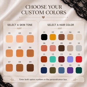 May include: A color selection chart featuring the text CHOOSE YOUR CUSTOM COLORS, SELECT A SKIN TONE with nine numbered swatches, and SELECT A HAIR COLOR with twenty numbered swatches in various shades, including Enter both option numbers in the personalization box.