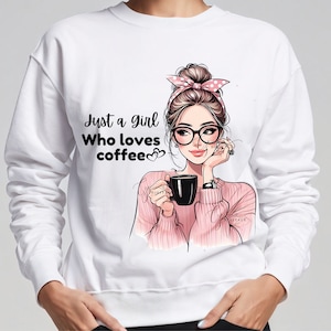 Just a Girl Who Loves Coffee Png, Sublimation Design, Coffee Lover Png, Digital Download for Coffee Lovers, ,I Love Coffee Png
