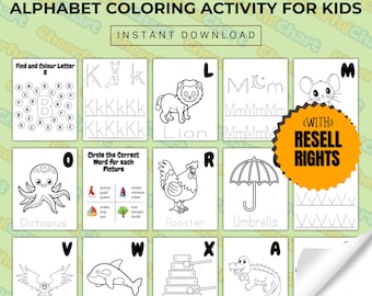 May include: A printable alphabet coloring activity for kids featuring black and white illustrations of animals, objects, and letters. The activity includes a find and color letter, circle the correct word for each picture, and tracing lines. The text "WITH RESELL RIGHTS" is in a yellow circle.