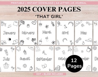 May include: A set of 12 printable cover pages for a 2025 planner or journal. The pages feature a variety of illustrations, including flowers, coffee cups, sunglasses, and other trendy designs. The text 'That Girl' is featured at the top of the page.