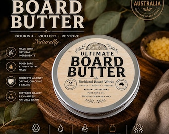 Ultimate Board Butter | Cutting Board Conditioner | Food Safe Beeswax, Pure Tung Oil & Carnauba Wax | Handmade in Australia