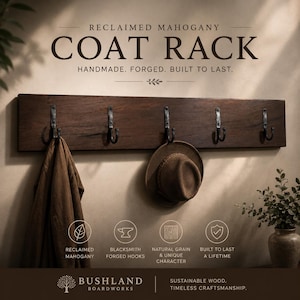 May include: A rectangular reclaimed mahogany coat rack featuring five black metal blacksmith-forged hooks. The text reads RECLAIMED MAHOGANY COAT RACK, HANDMADE. FORGED. BUILT TO LAST., BUSHLAND BOARDWORKS, SUSTAINABLE WOOD. TIMELESS CRAFTSMANSHIP.