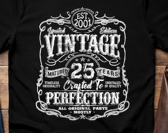 Vintage 25e verjaardag shirt 2001 Limited Edition T-shirt, retro 25 jaar oud cadeau, tot in de perfectie verouderd T-shirt uniseks, cadeau 25e verjaardag