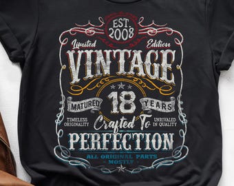 Vintage 18e verjaardag shirt 2008 Limited Edition T-shirt, retro 18 jaar oud cadeau, tot in de perfectie verouderd T-shirt uniseks, cadeau 18e verjaardag