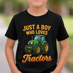 Just a Boy Who Loves Tractors PNG | Cute Farm Tractor Clipart for Boys | Green Tractor Sublimation Design
