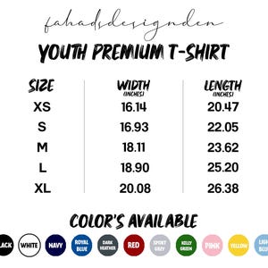 Pu&ograve; includere: Grafica bianca con il testo "YOUTH PREMIUM T-SHIRT" e misure di taglia, larghezza e lunghezza in pollici. I colori disponibili sono nero, bianco, blu navy, blu reale, grigio scuro, rosso, grigio sport, verde kelly, rosa, giallo e azzurro.