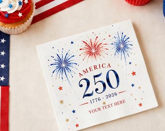 Personalized 250th Anniversary Napkins, Custom Patriotic Napkins, 4th of July Party Decor, USA 250th Anniversary Party Supplies