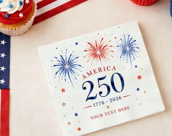Personalized 250th Anniversary Napkins, Custom Patriotic Napkins, 4th of July Party Decor, USA 250th Anniversary Party Supplies
